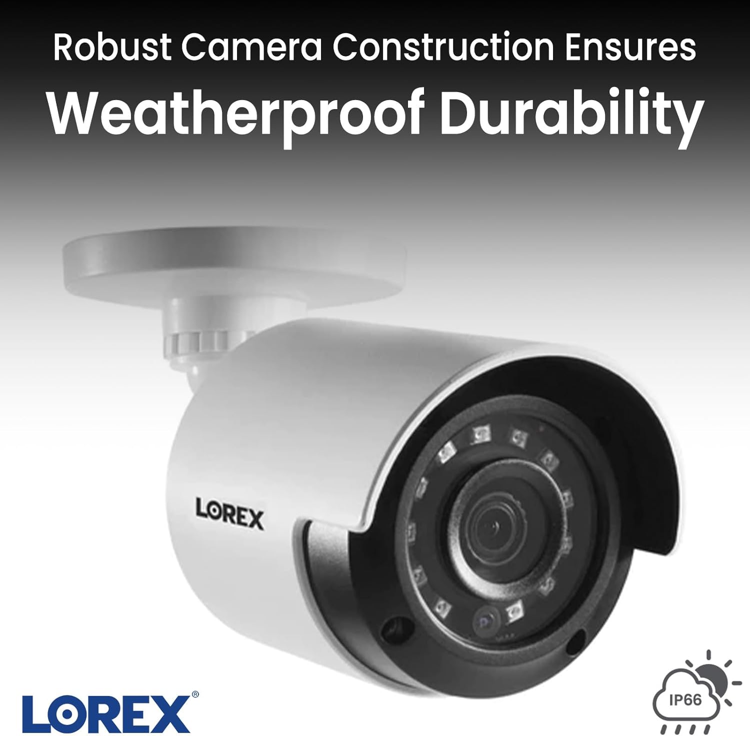Lorex camera showcasing IP66 waterproof rating